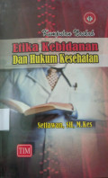Kumpulan Naskah : Etika Kebidanan dan Hukum Kesehatan