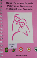 Buku Panduan Praktis Pelayanan Kesehatan Maternal dan Neonatus