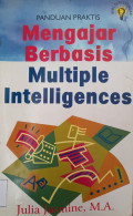 Panduan Praktis : Mengajar Berbasis Multiple Intelligences