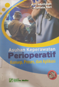 Image of Asuhan Keperawatan Perioperatif : Konsep, Proses, dan Aplikasi