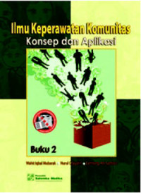 Image of Ilmu Keperawatan Komunitas : Konsep dan Aplikasi Buku 2